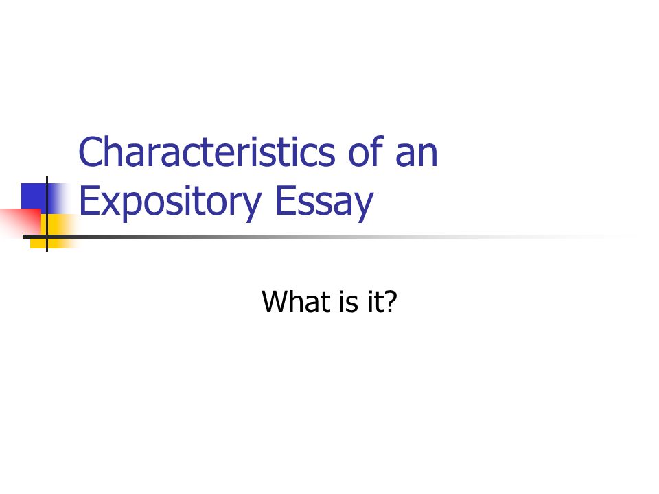 Characteristics Of An Expository Essay