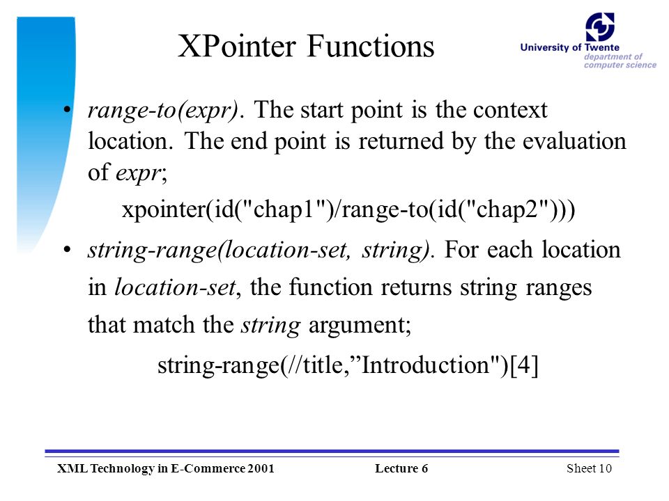 Sheet 10XML Technology in E-Commerce 2001Lecture 6 XPointer Functions range-to(expr).