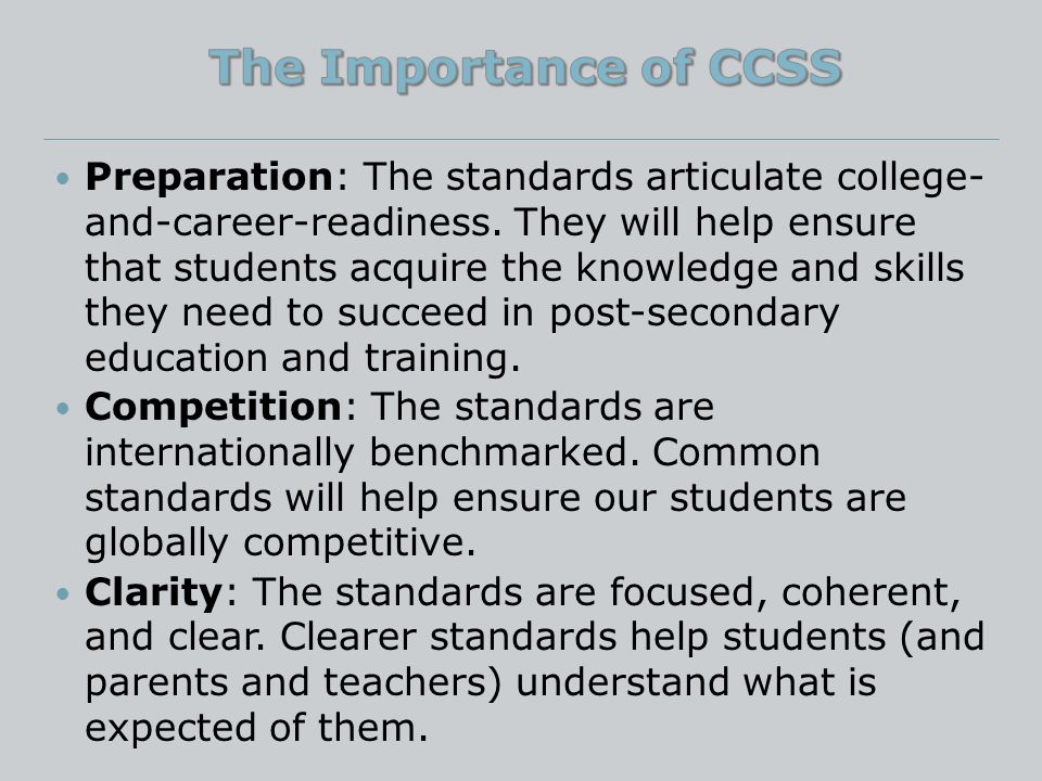 Preparation: The standards articulate college- and-career-readiness.