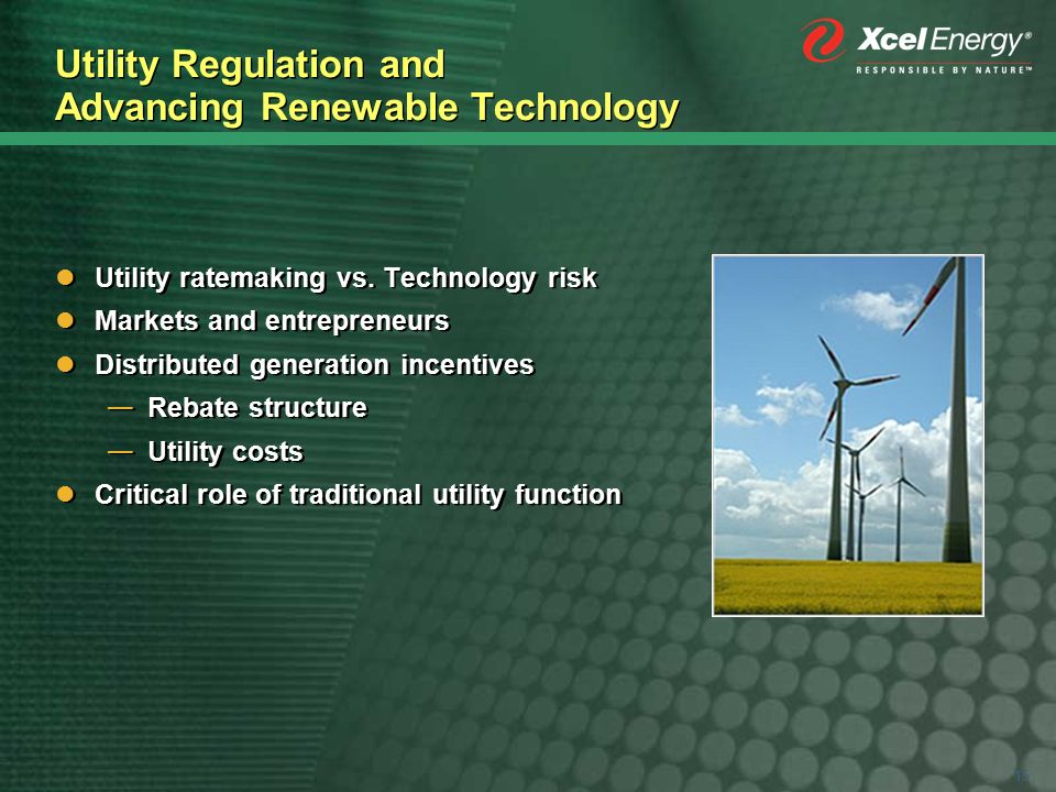 15 Utility Regulation and Advancing Renewable Technology Utility ratemaking vs.