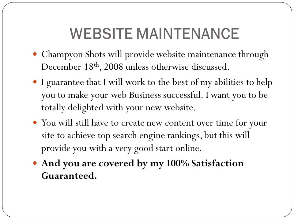 WEBSITE MAINTENANCE Champyon Shots will provide website maintenance through December 18 th, 2008 unless otherwise discussed.