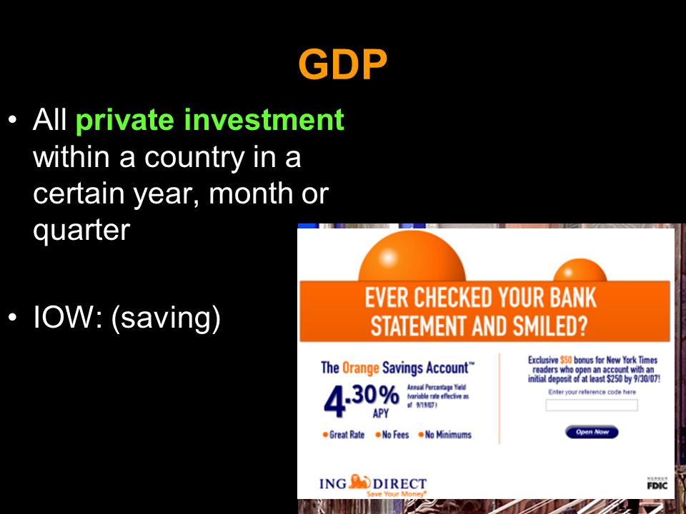 GDP All private investment within a country in a certain year, month or quarter IOW: (saving)