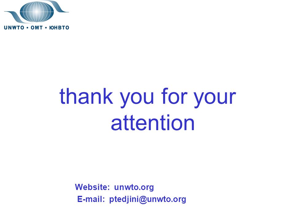 thank you for your attention Website: unwto.org