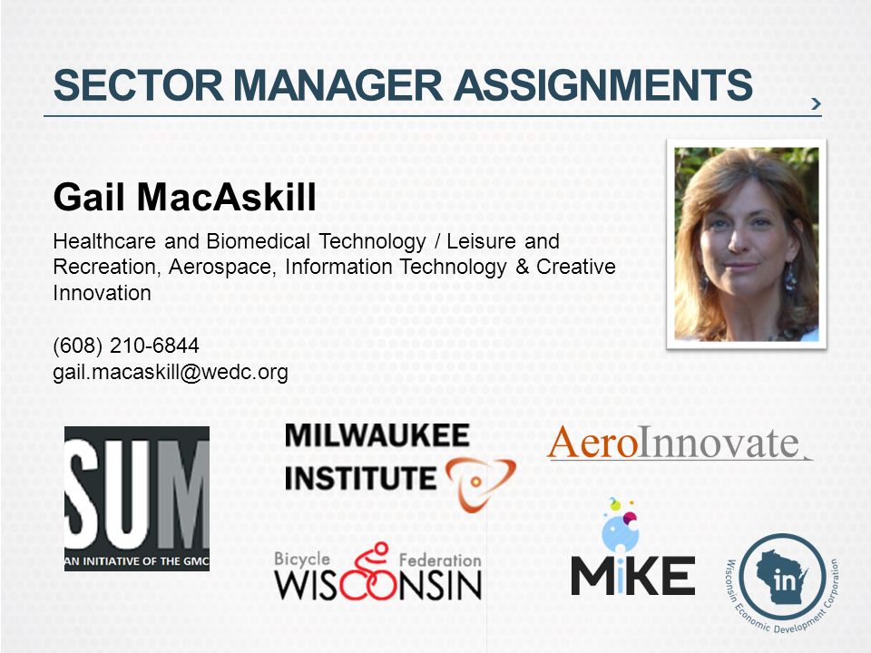 SECTOR MANAGER ASSIGNMENTS Gail MacAskill Healthcare and Biomedical Technology / Leisure and Recreation, Aerospace, Information Technology & Creative Innovation (608)