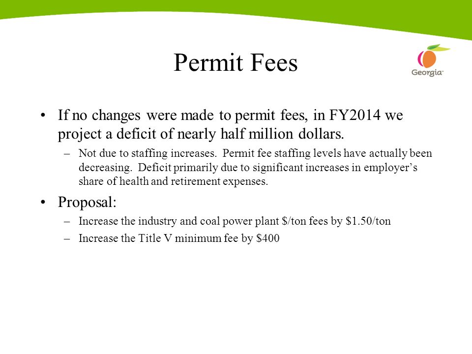 If no changes were made to permit fees, in FY2014 we project a deficit of nearly half million dollars.