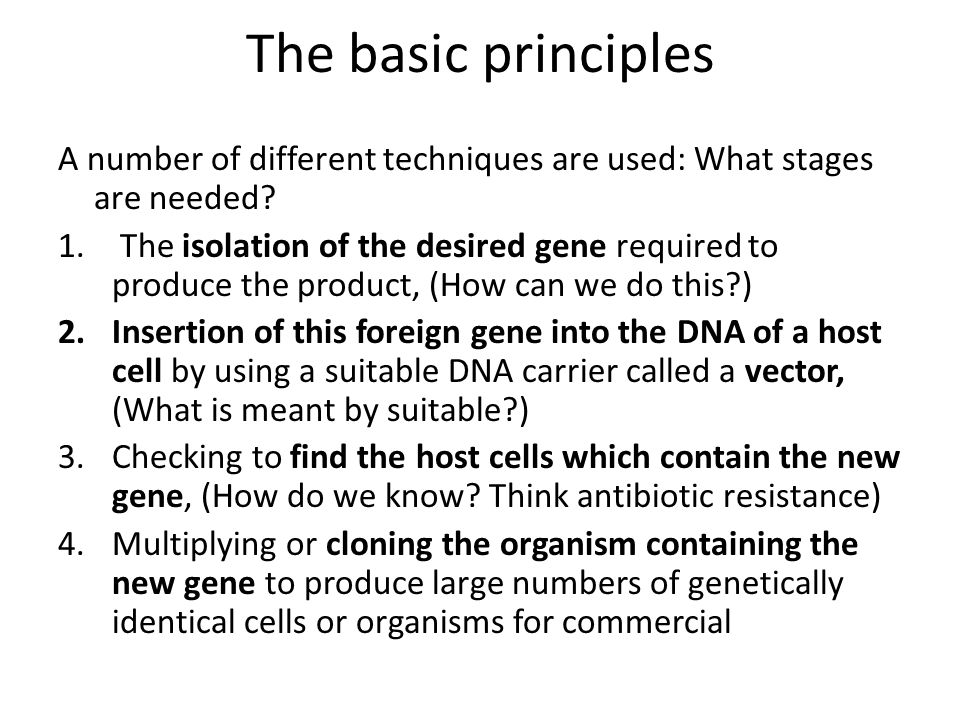 The basic principles A number of different techniques are used: What stages are needed.