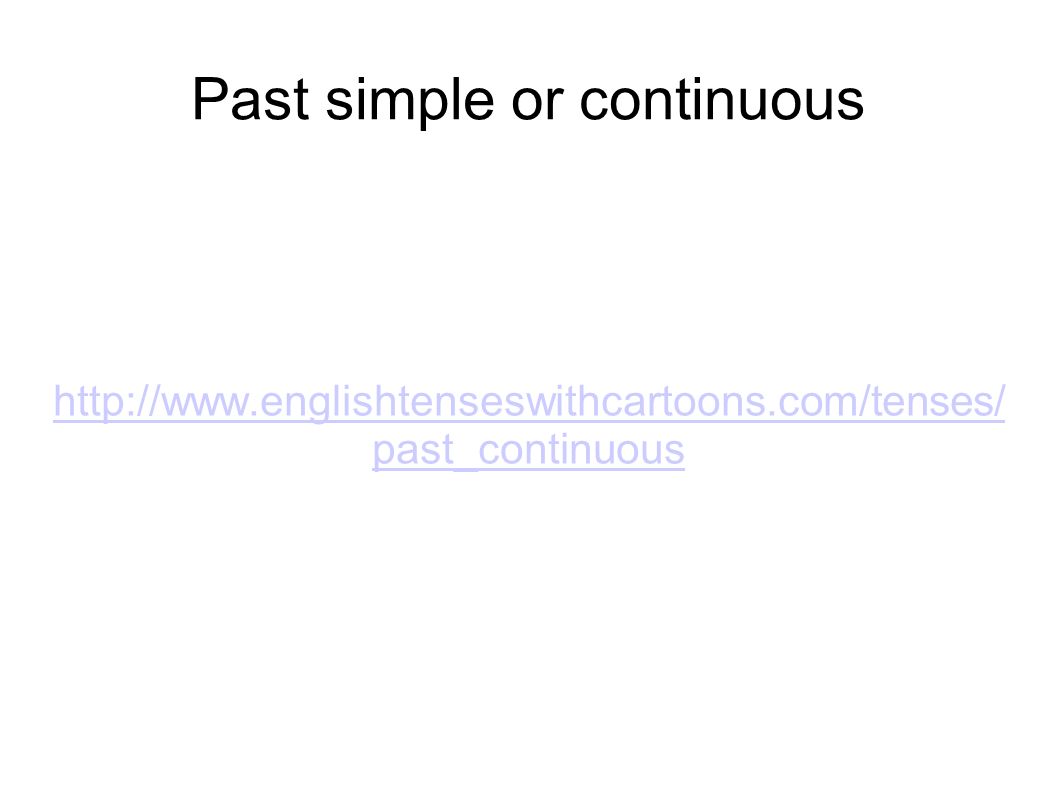 Past simple or continuous   past_continuous