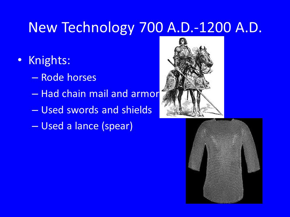 New Technology 700 A.D A.D.