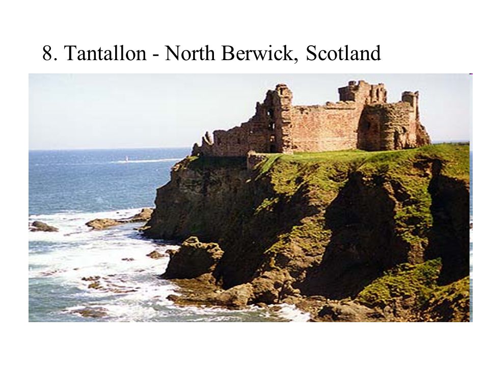 8. Tantallon - North Berwick, Scotland