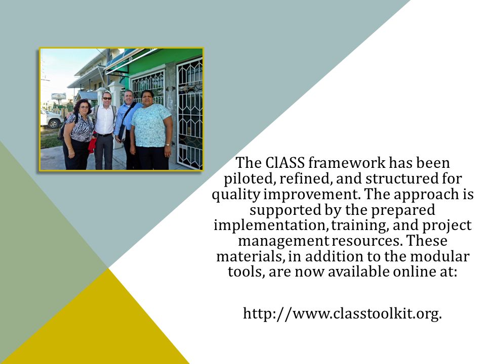 The ClASS framework has been piloted, refined, and structured for quality improvement.