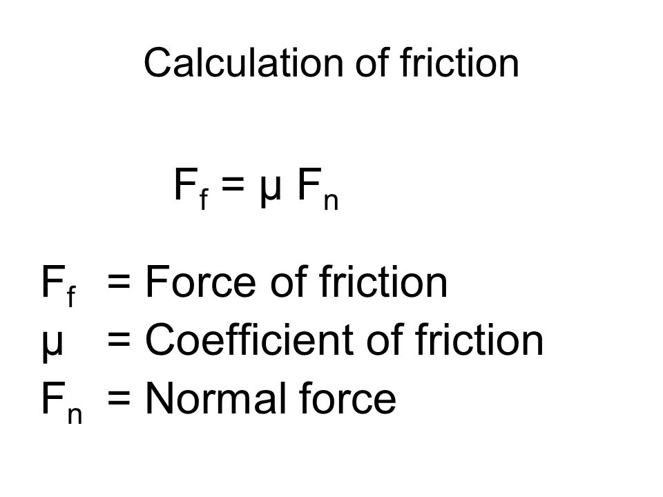 Friction Air Resistance How Important Is Think Of The 28 Calculation Of Friction F µ N Force Coefficient Normal