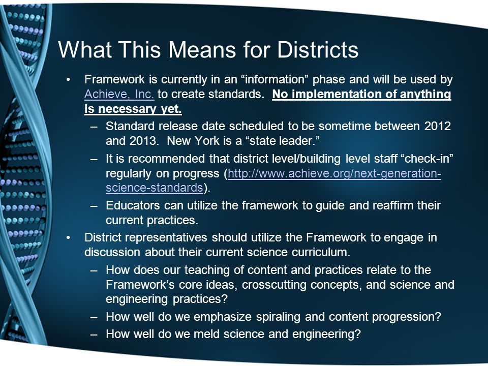 What This Means for Districts Framework is currently in an information phase and will be used by Achieve, Inc.
