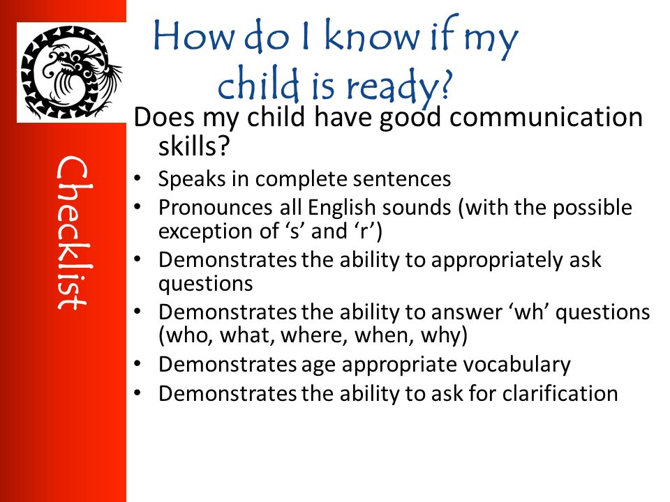 How do I know if my child is ready. Does my child have good communication skills.