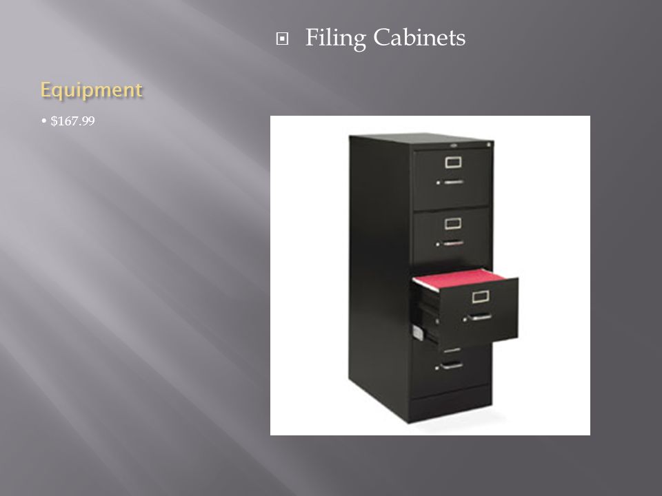 Equipment $  Filing Cabinets