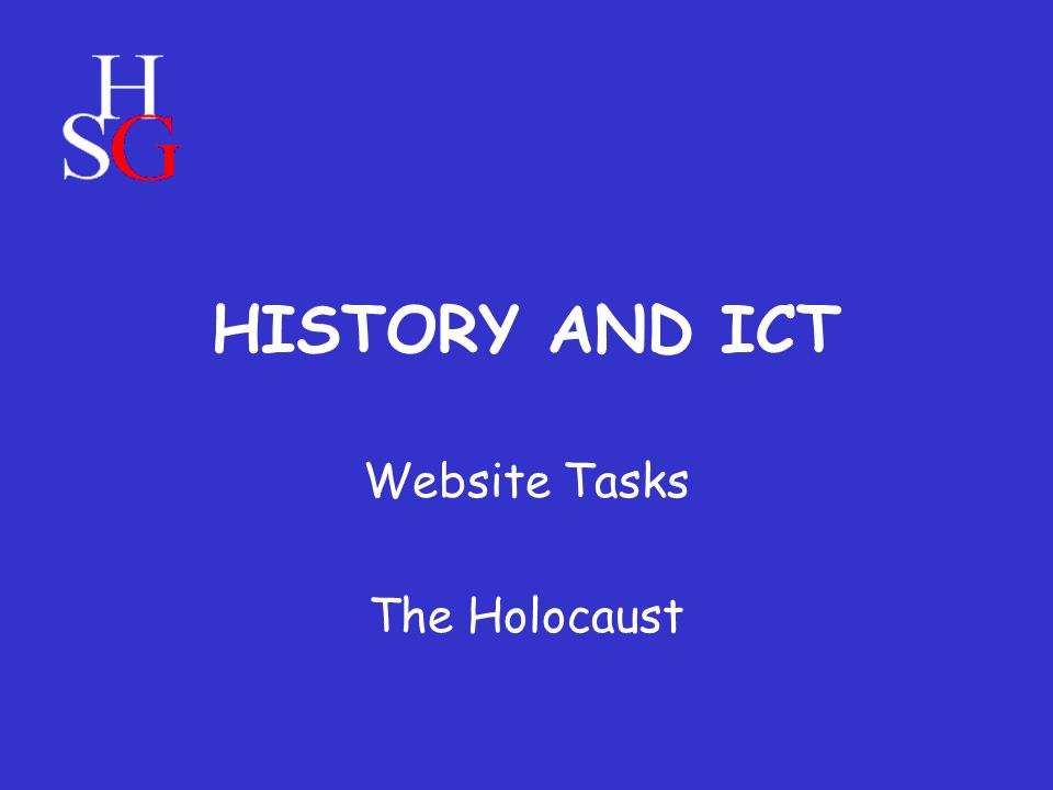 HISTORY AND ICT Website Tasks The Holocaust