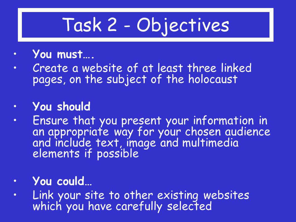 Task 2 - Objectives You must….