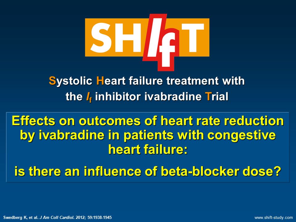 Effects on outcomes of heart rate reduction by ivabradine in patients with congestive heart failure: is there an influence of beta-blocker dose.