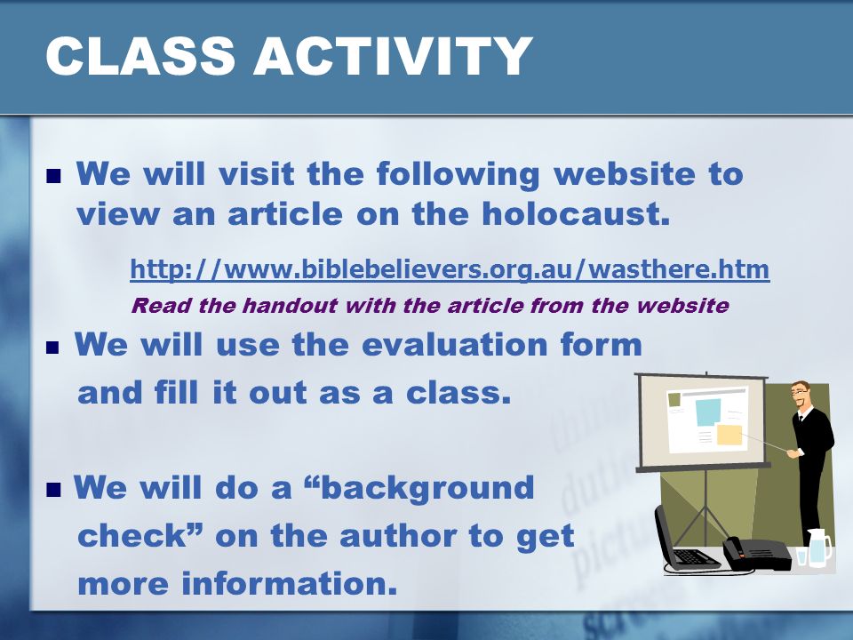 CLASS ACTIVITY We will visit the following website to view an article on the holocaust.
