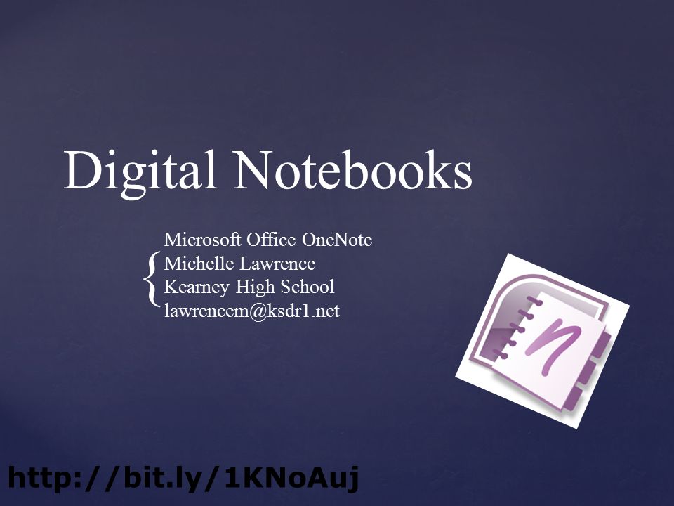 { Digital Notebooks Microsoft Office OneNote Michelle Lawrence Kearney High School