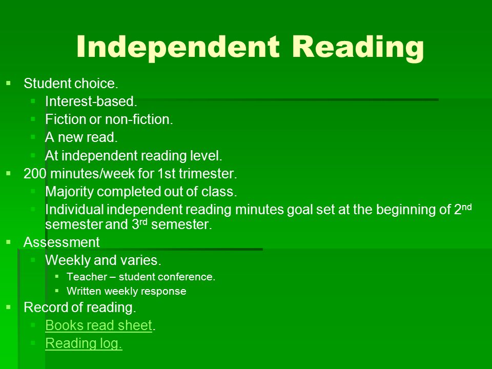 Independent Reading   Student choice.   Interest-based.