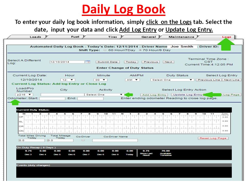 Daily Log Book To enter your daily log book information, simply click on the Logs tab.