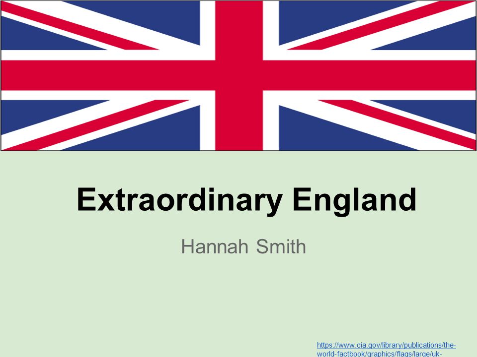 Extraordinary England Hannah Smith   world-factbook/graphics/flags/large/uk- lgflag.gif