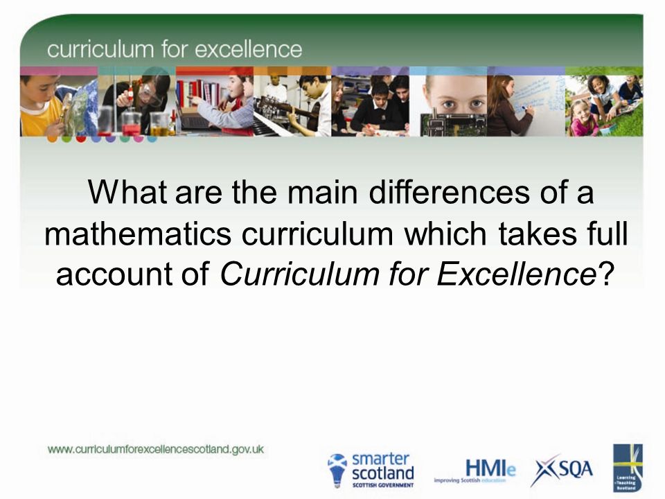 What are the main differences of a mathematics curriculum which takes full account of Curriculum for Excellence