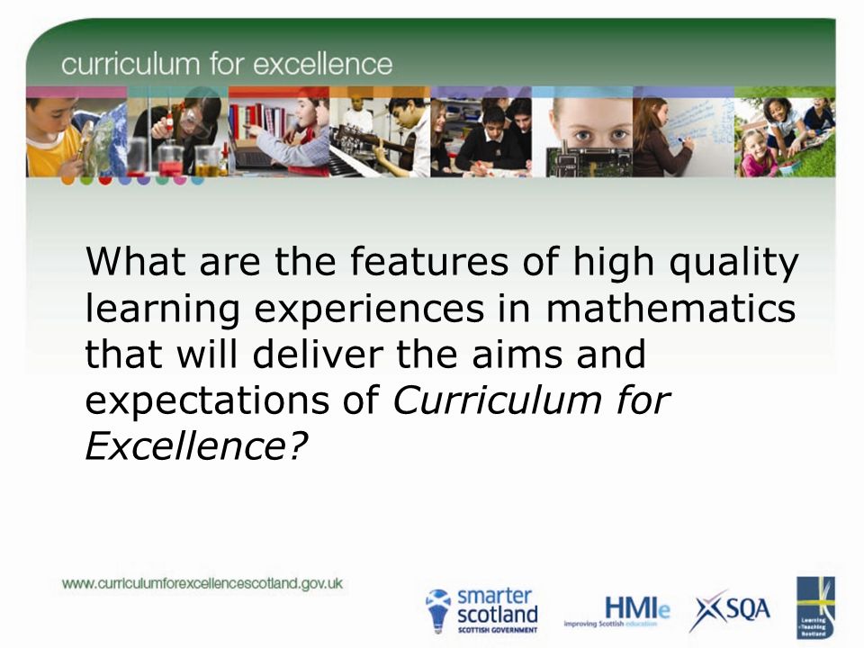 What are the features of high quality learning experiences in mathematics that will deliver the aims and expectations of Curriculum for Excellence
