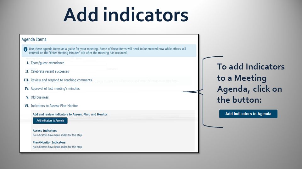 Add indicators To add Indicators to a Meeting Agenda, click on the button: