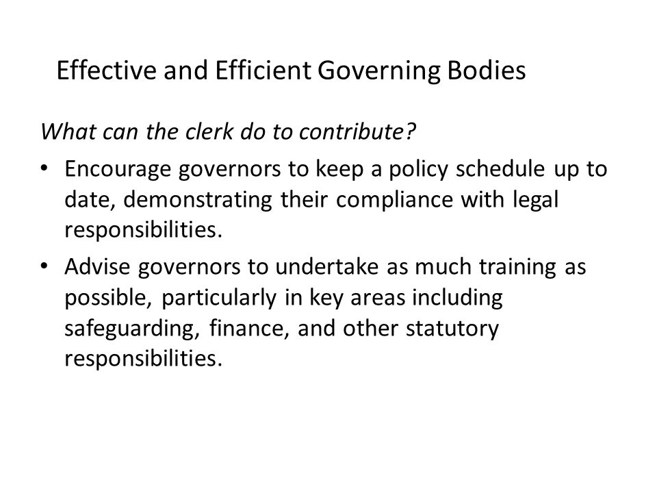 Effective and Efficient Governing Bodies What can the clerk do to contribute.