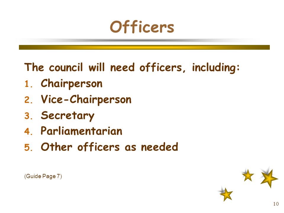 10 Officers The council will need officers, including: 1.