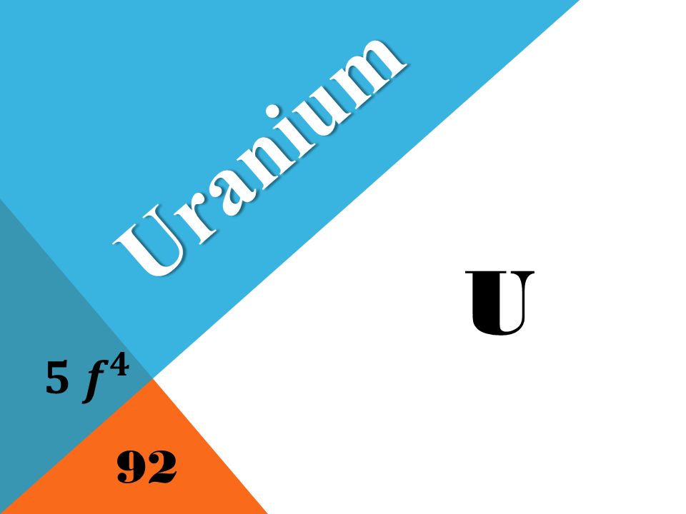 U Uranium 92