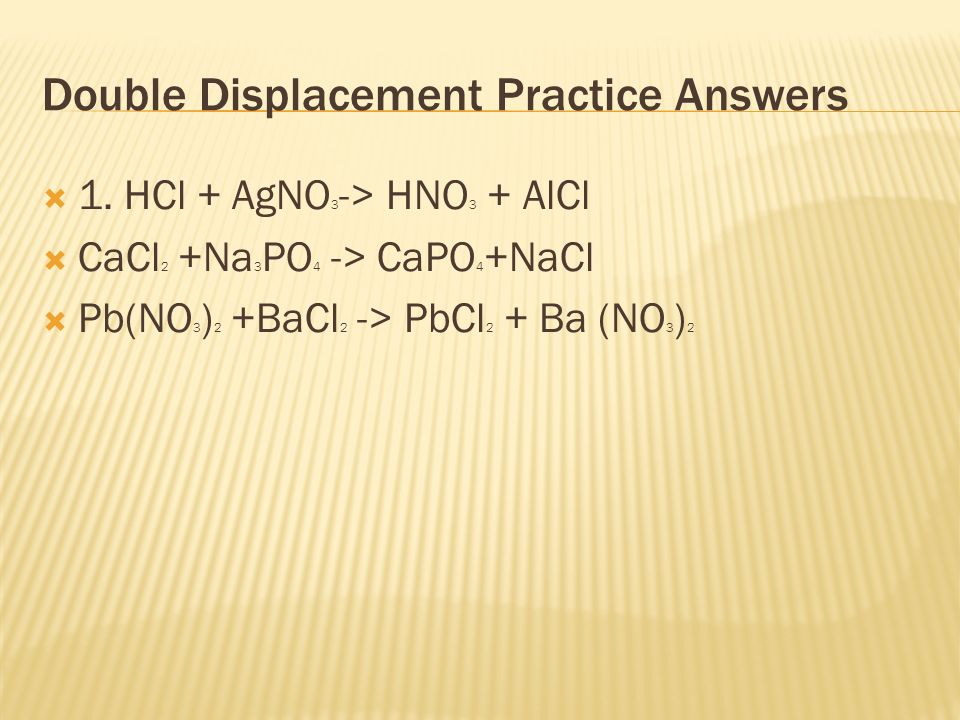 Double Displacement Practice Answers  1.