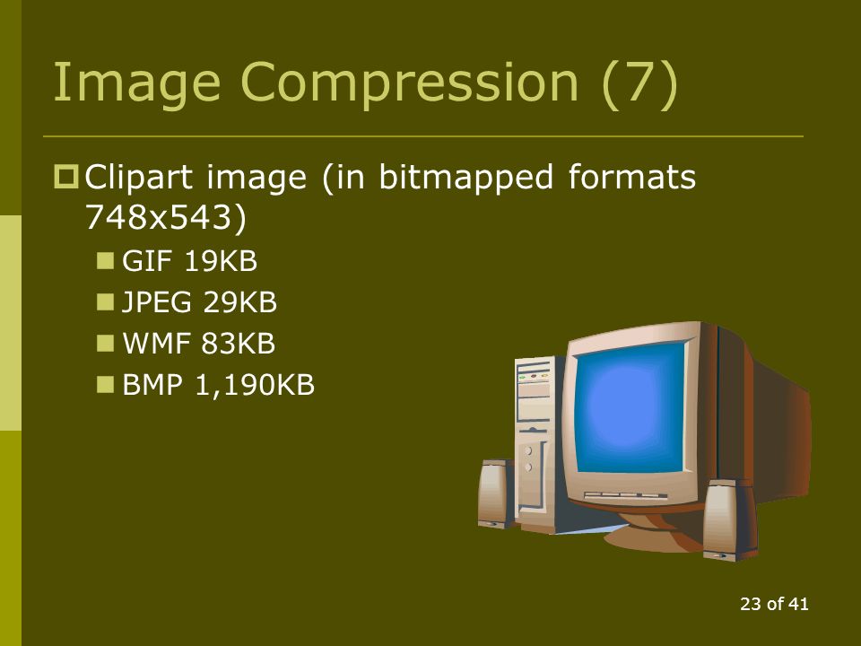 22 of 41 Image Compression (6)  PNG version of JPEG image 84 kbytes!! vs 7 kbytes for JPEG