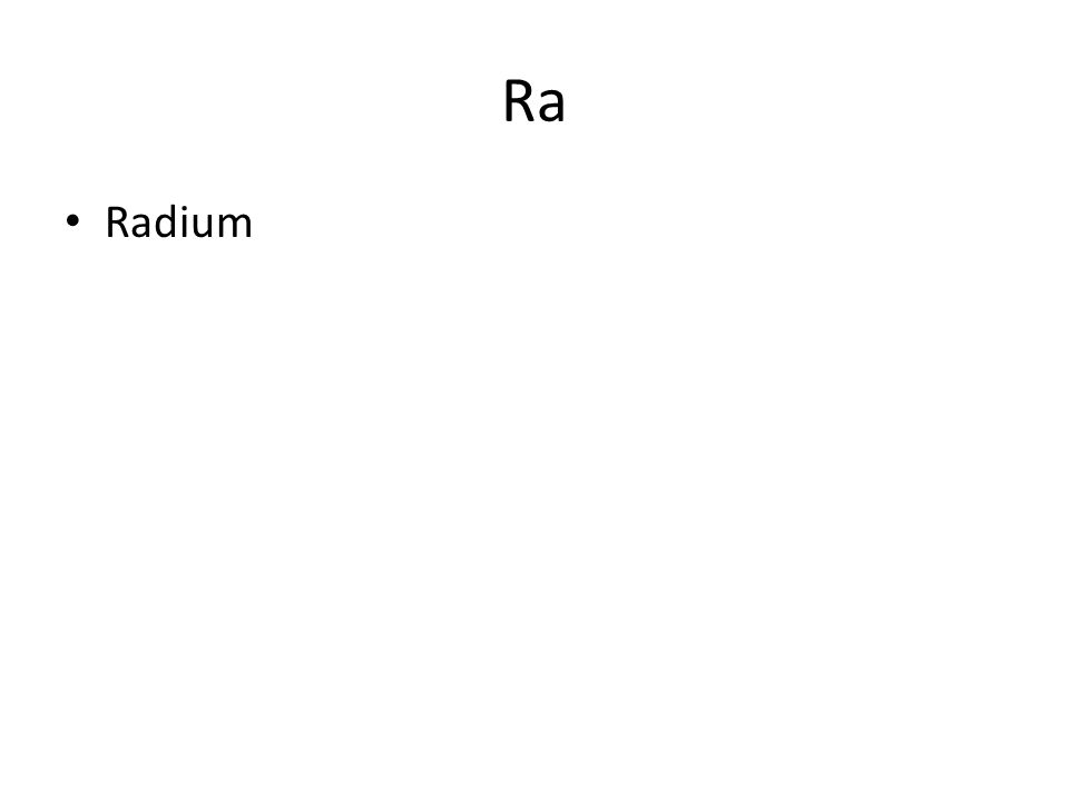 Ra Radium