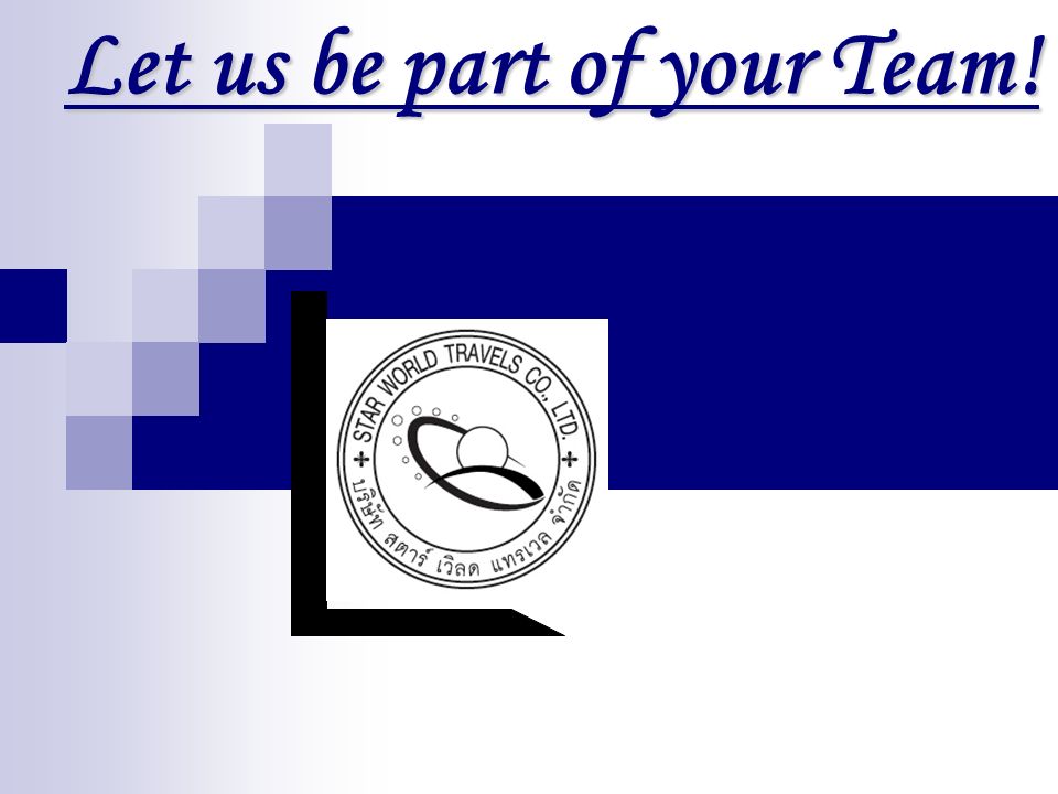 Let us be part of your Team!