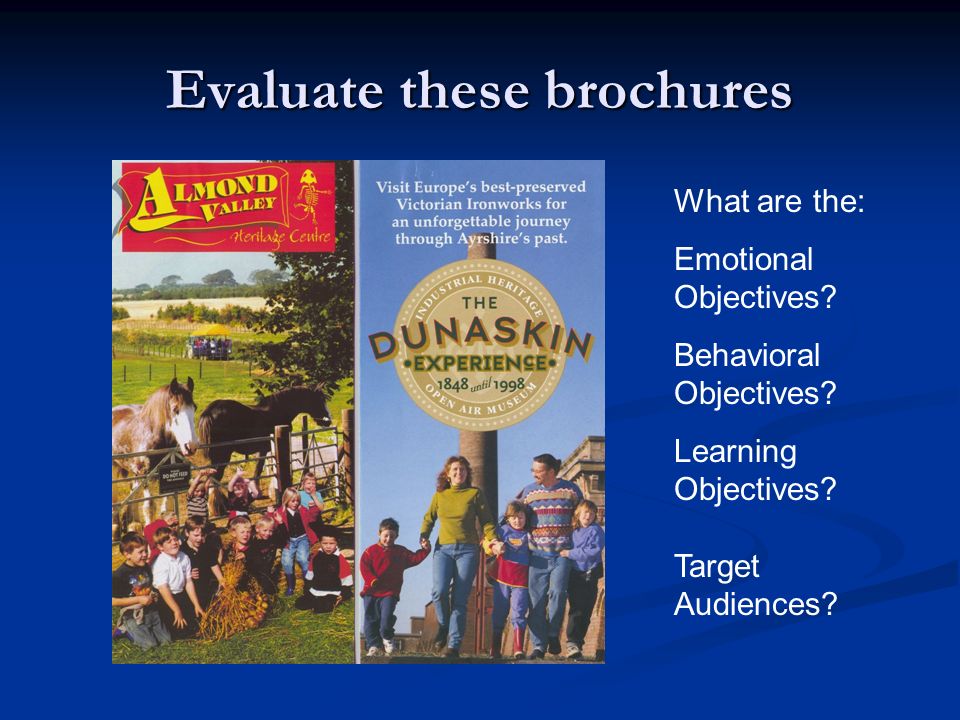 Evaluate these brochures What are the: Emotional Objectives.