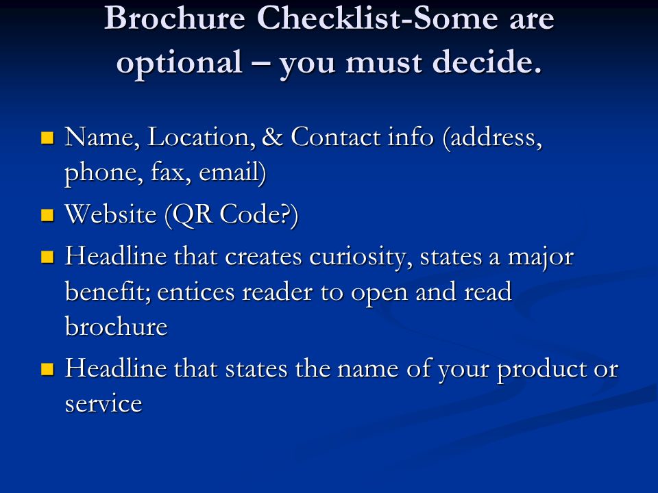 Brochure Checklist-Some are optional – you must decide.