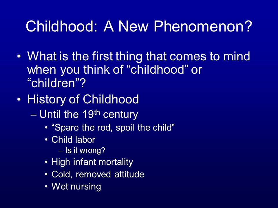 Childhood: A New Phenomenon.