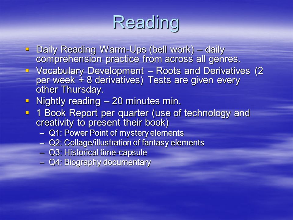 Reading  Daily Reading Warm-Ups (bell work) – daily comprehension practice from across all genres.