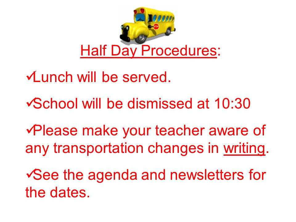 Half Day Procedures: Lunch will be served.