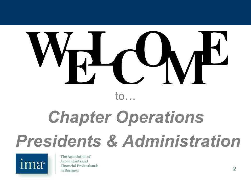 to… Chapter Operations Presidents & Administration 2