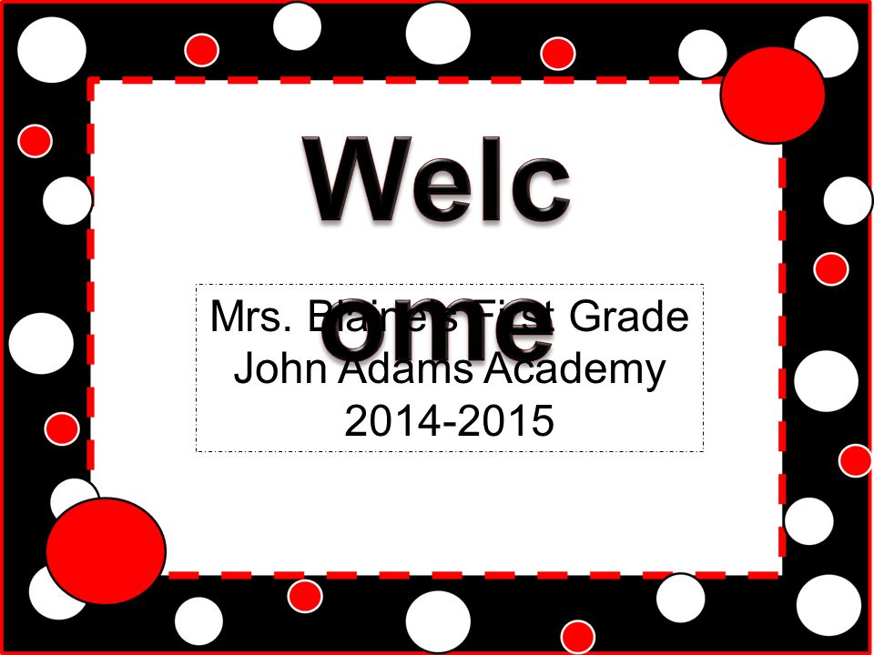 Mrs. Blaine’s First Grade John Adams Academy