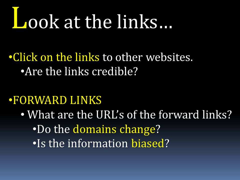 L ook at the links… Click on the links to other websites.