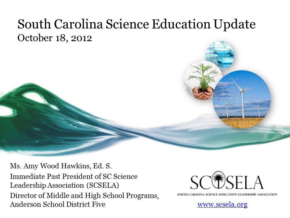 South Carolina Science Education Update October 18, 2012 Ms.