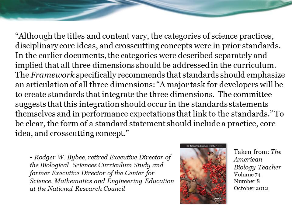 Although the titles and content vary, the categories of science practices, disciplinary core ideas, and crosscutting concepts were in prior standards.