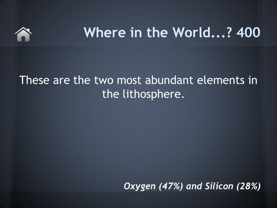 These are the two most abundant elements in the lithosphere.