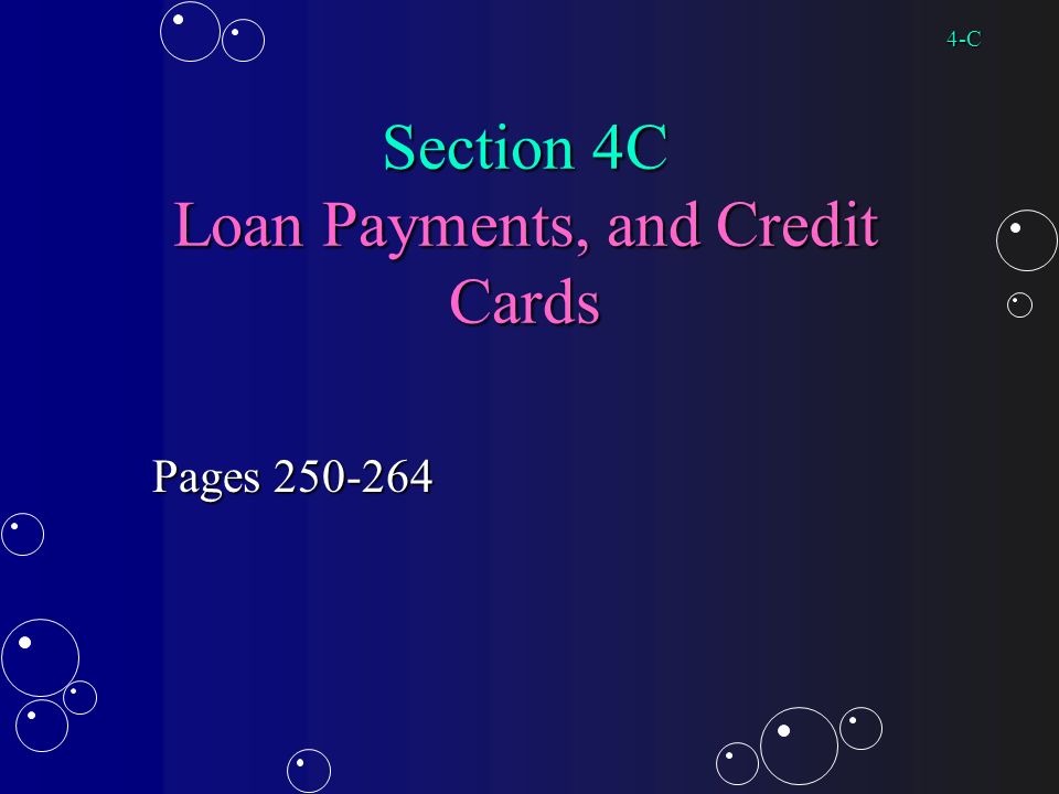 Section 4C Loan Payments, and Credit Cards Pages C