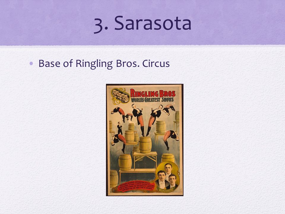 3. Sarasota Base of Ringling Bros. Circus