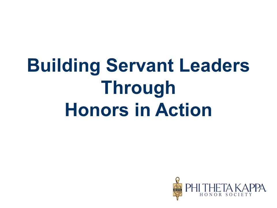 Building Servant Leaders Through Honors in Action